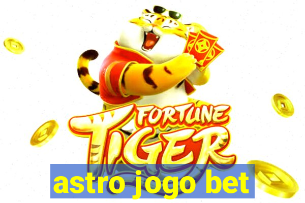 astro jogo bet